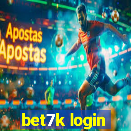 bet7k login